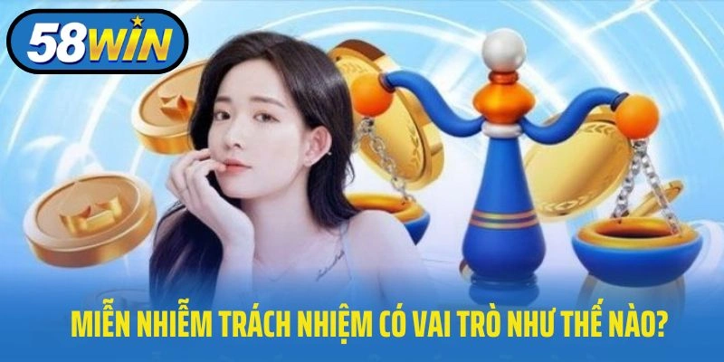 Miễn nhiễm trách nhiệm có vai trò như thế nào?